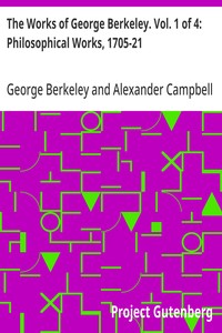 The Works of George Berkeley. Vol. 1 of 4: Philosophical Works, 1705-21 — George Berkeley cover