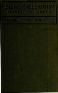 Being Well-Born: An Introduction to Eugenics cover