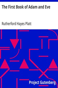 The First Book of Adam and Eve — Rutherford Hayes Platt cover
