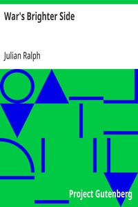 War's Brighter Side: The Story of The Friend Newspaper Edited by the Correspondents with Lord Roberts's Forces, March-April, 1900 — Julian Ralph cover