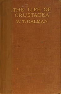 The Life of Crustacea — W. T. (William Thomas) Calman cover