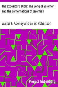 The Expositor's Bible: The Song of Solomon and the Lamentations of Jeremiah — Walter F. (Walter Frederic) Adeney cover