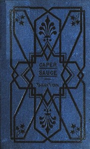 Caper-Sauce: A Volume of Chit-Chat about Men, Women, and Things. — Fanny Fern cover