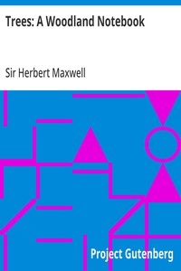 Trees: A Woodland Notebook: Containing Observations on Certain British and Exotic Trees — Herbert, Sir Maxwell cover