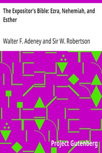 The Expositor's Bible: Ezra, Nehemiah, and Esther — Walter F. (Walter Frederic) Adeney cover