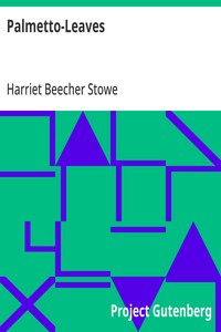 Palmetto-Leaves — Harriet Beecher Stowe cover