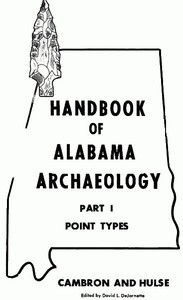 Handbook of Alabama Archaeology: Part I, Point Types — James W. (James William) Cambron cover