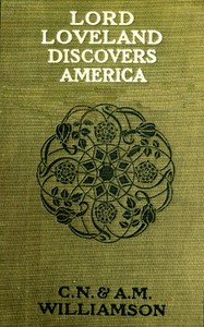 Lord Loveland Discovers America — C. N. (Charles Norris) Williamson cover