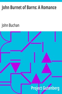John Burnet of Barns: A Romance — John Buchan cover