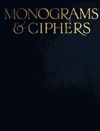 Monograms & Ciphers — A. A. (Albert Angus) Turbayne cover