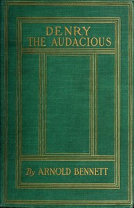 Denry the Audacious — Arnold Bennett cover