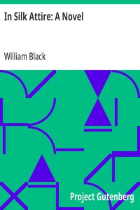 In Silk Attire: A Novel — William Black cover