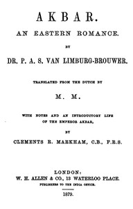 Akbar: An Eastern Romance — P. A. S. van (Petrus Abraham Samuel) Limburg Brouwer cover