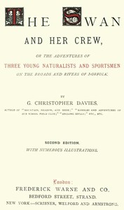 The Swan and Her Crew: or The Adventures of Three Young Naturalists and Sportsmen on the Broads and Rivers of Norfolk — G. Christopher (George Christopher) Davies cover