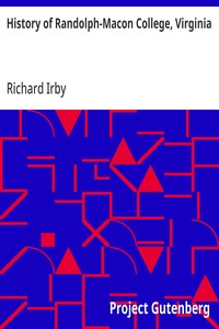 History of Randolph-Macon College, Virginia: The Oldest Incorporated Methodist College in America — Richard Irby cover