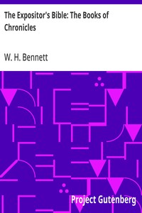 The Expositor's Bible: The Books of Chronicles — W. H. (William Henry) Bennett cover