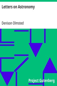 Letters on Astronomy: in which the Elements of the Science are Familiarly Explained in Connection with Biographical Sketches of the Most Eminent Astronomers — Denison Olmsted cover