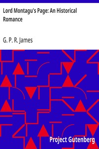 Lord Montagu's Page: An Historical Romance — G. P. R. (George Payne Rainsford) James cover