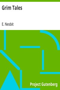 Grim Tales — E. (Edith) Nesbit cover
