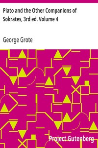 Plato and the Other Companions of Sokrates, 3rd ed. Volume 4 — George Grote cover