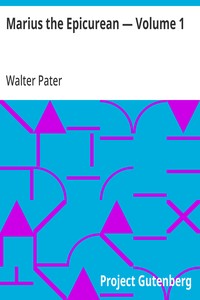 Marius the Epicurean — Volume 1 — Walter Pater cover