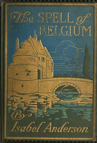 The Spell of Belgium — Isabel Anderson cover