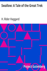 Swallow: A Tale of the Great Trek — H. Rider (Henry Rider) Haggard cover