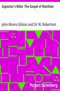 Expositor's Bible: The Gospel of Matthew — John Monro Gibson cover