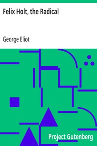 Felix Holt, the Radical — George Eliot cover