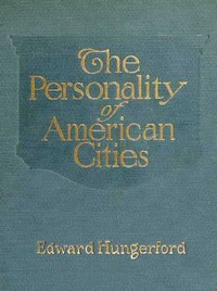 The Personality of American Cities — Edward Hungerford cover