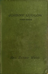 Johnny Ludlow, First Series — Henry, Mrs. Wood cover