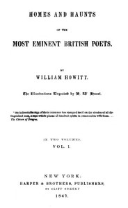 Homes and Haunts of the Most Eminent British Poets, Vol. 1 (of 2) — William Howitt cover