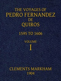 The Voyages of Pedro Fernandez de Quiros, 1595 to 1606. Volume 1 — Pedro Fernandes de Queirós cover
