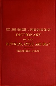 English-French and French-English dictionary of the motor car, cycle, and boat — Frederick Lucas cover