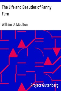 The Life and Beauties of Fanny Fern — William U. Moulton cover