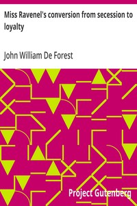 Miss Ravenel's conversion from secession to loyalty — John William De Forest cover
