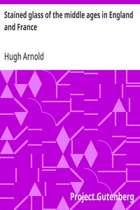 Stained glass of the middle ages in England and France — Hugh Arnold cover