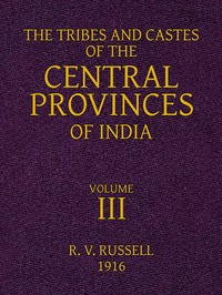 The Tribes and Castes of the Central Provinces of India, Volume 3 — R. V. (Robert Vane) Russell cover