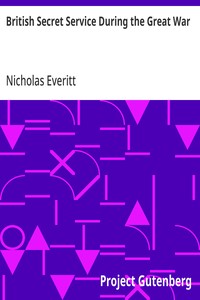 British Secret Service During the Great War — Nicholas Everitt cover