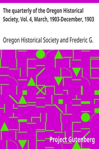 The quarterly of the Oregon Historical Society, Vol. 4, March, 1903-December, 1903 — Oregon Historical Society cover