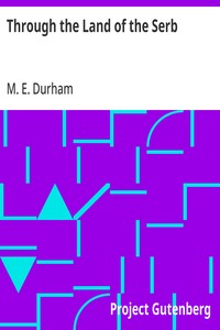Through the Land of the Serb — M. E. (Mary Edith) Durham cover