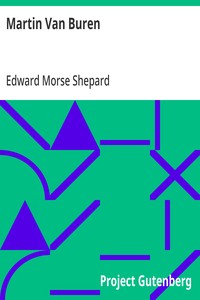 Martin Van Buren — Edward Morse Shepard cover