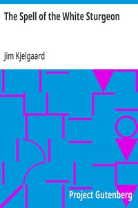 The Spell of the White Sturgeon — Jim Kjelgaard cover