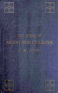 The Story of Ancient Irish Civilization — P. W. (Patrick Weston) Joyce cover