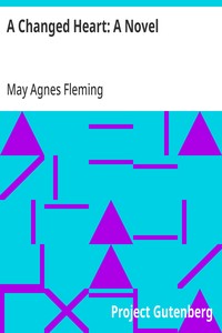 A Changed Heart: A Novel — May Agnes Fleming cover