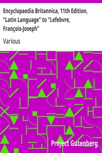 Encyclopaedia Britannica, 11th Edition, "Latin Language" to "Lefebvre, François-Joseph": Volume 16, Slice 3 — Various cover