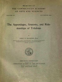 The Appendages, Anatomy, and Relationships of Trilobites — Percy E. (Percy Edward) Raymond cover