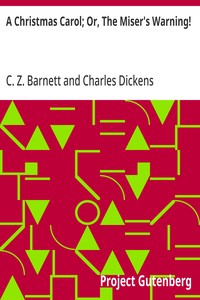 A Christmas Carol; Or, The Miser's Warning!: (Adapted from Charles Dickens' Celebrated Work.) — Charles Dickens cover