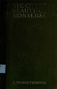 The city of beautiful nonsense — E. Temple (Ernest Temple) Thurston cover