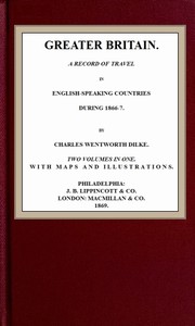 Greater Britain: A Record of Travel in English-Speaking Countries During 1866-7 — Charles Wentworth, Sir Dilke cover